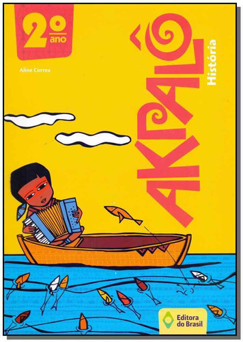 Akpalo História 2º Ano - 03ed/15, De Correa, Aline. Editora Do Brasil Em Português