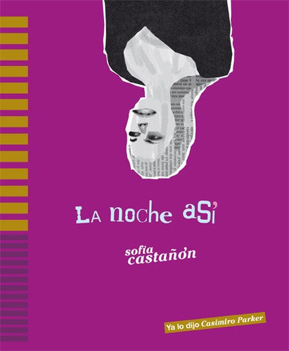 Noche Asi, La, De Castañón, Sofía. Editorial Ya Lo Dijo Casimiro Parker En Español