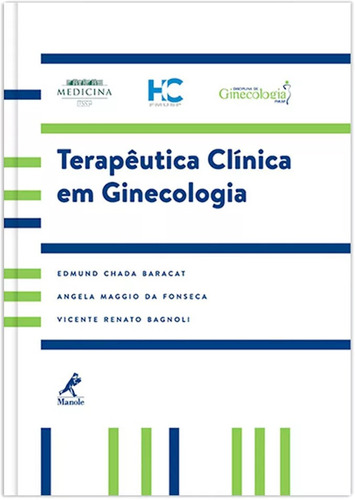 Terapêutica clínica em ginecologia, de Bagnoli, Vicente Renato. Editora Manole LTDA, capa dura em português, 2015