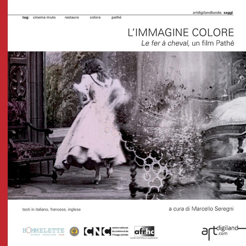 Libro: Limmagine Colore. Le Fer À Cheval, Un Film Pathé (it