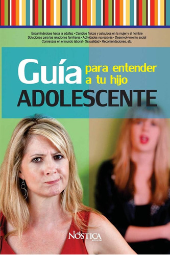 Libro: Guía Para Entender A Tu Hijo Adolescente (spanish Edi