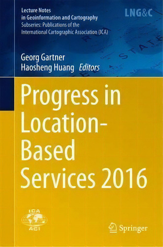 Progress In Location-based Services 2016, De Georg Gartner. Editorial Springer International Publishing Ag, Tapa Dura En Inglés