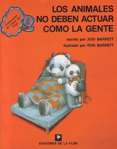 Animales No Deben Actuaro La Gente, Los - Barret, Ju, de BARRET, JUDI. Editorial De la Flor en español