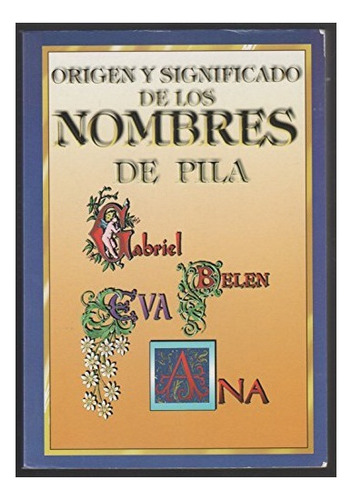 Origen Y Significado De Los Nombres De Pila ..