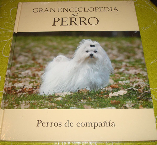 Gran Enciclopedia Del Perro - Perros De Compañia (vol 17)