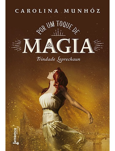 Por um toque de magia, de Munhóz, Carolina. Editora Rocco Ltda, capa mole em português, 2017