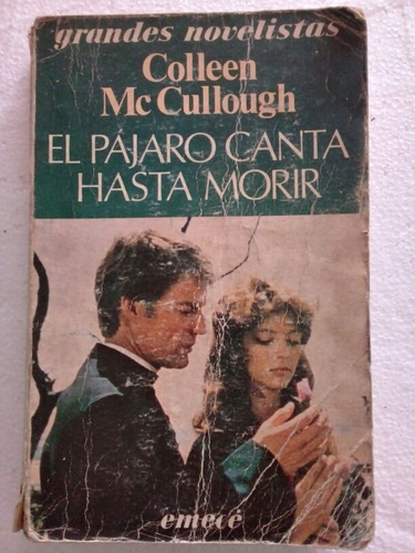  El Pajaro Canta Hasta Morir  Collen Mc Cullough