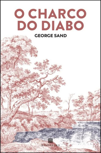 Livro O Charco Do Diabo, De George Sand (). Editora Minotauro, Capa Mole, Edição 1 Em Português, 2023