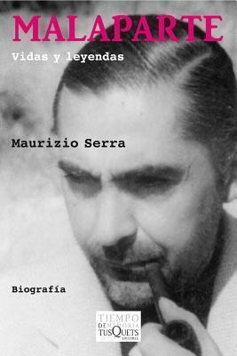 Malaparte : Vidas Y Leyendas - Maurizio Serra