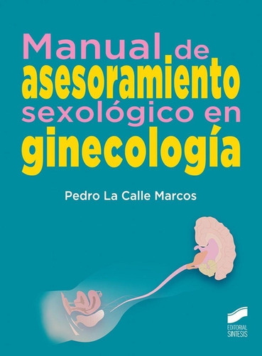 Libro: Manual De Asesoramiento Sexológico En Ginecología. La