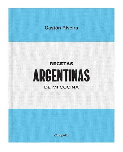 Recetas Argentinas De Mi Cocina 
