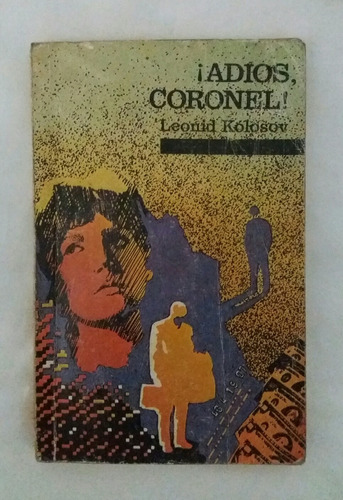 Adios Coronel Leonid Kolosov Libro Original Oferta 