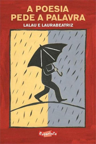 A Poesia Pede A Palavra, De Lalau. Editora Escarlate, Capa Mole Em Português