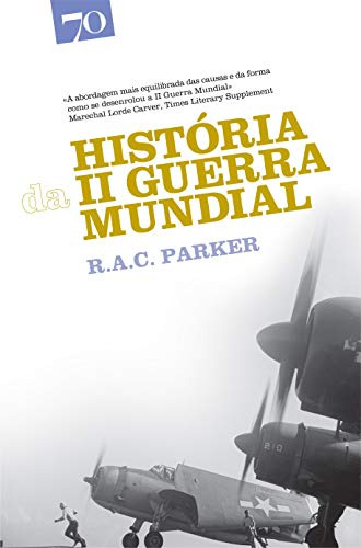 Libro História Da Ii Guerra Mundial De Parker C. Edicoes 70