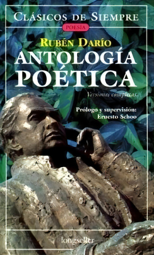 Antologia Poetica Ruben Dario, De Dario, Rubén., Vol. 1. Editorial Longseller, Tapa Blanda En Español