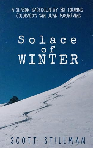 Book : Solace Of Winter A Season Backcountry Ski Touring...