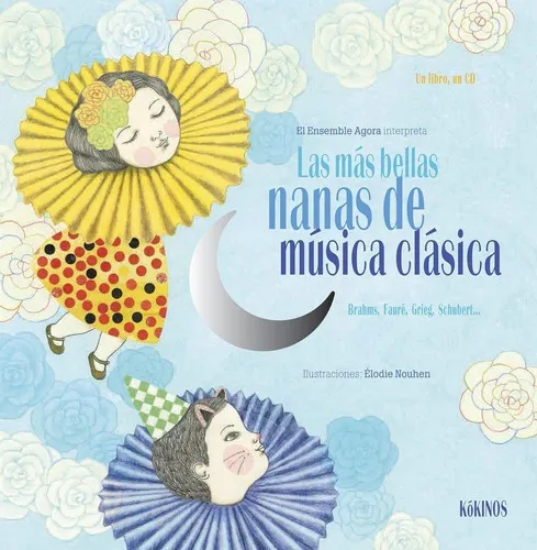Mas Bellas Nanas De La Musica Clasica Con , Las, de Nouhen, Eloide. Editorial Kokinos en español
