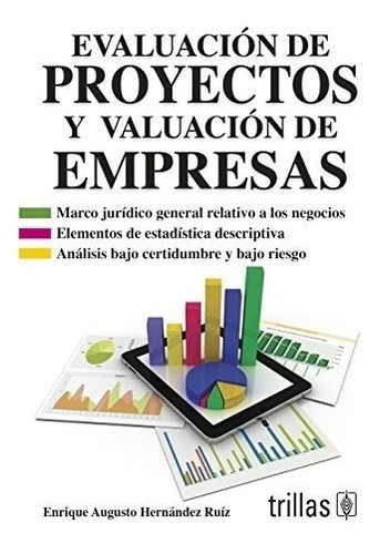 Evaluación De Proyectos Y Valuación De Empresas Trillas