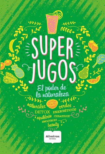 Libro - Super Jugos - El Poder De La Naturaleza - Nina Carr