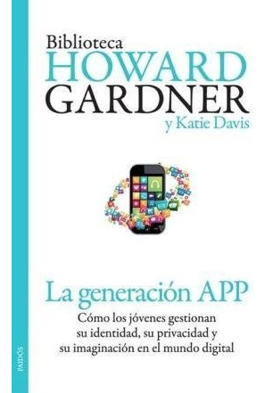 La Generación App - Gardner, Davis, Fernández