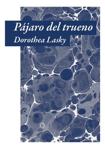 Pajaro Del Trueno - Dorothea Lasky - Triana 