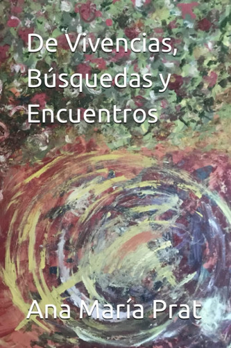 Libro: De Vivencias, Búsquedas Y Encuentros: Experiencias Pa