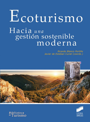 Ecoturismo. Hacia Una Gestion Sostenible Moderna