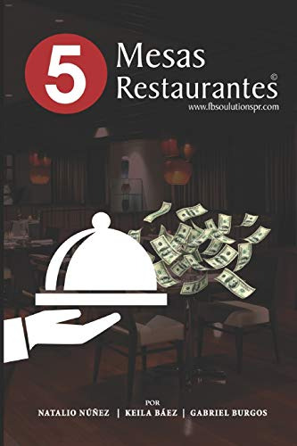 5 Mesas 5 Restaurantes: Creando Empresarios Exitosos En La I