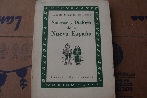 Sucesos Y Dialogos De La Nueva España , Año 1946