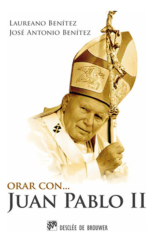 Orar Con Juan Pablo Ii