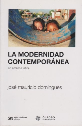 Modernidad Contemporanea, La - Jose Mauricio Domingues