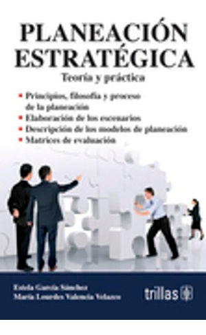 Libro Planeacion Estrategica Teoria Y Practica 2 Ed Original