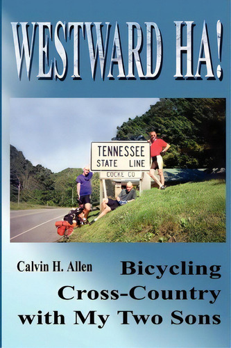 Westward Ha!, De Calvin H Allen. Editorial Iuniverse, Tapa Blanda En Inglés