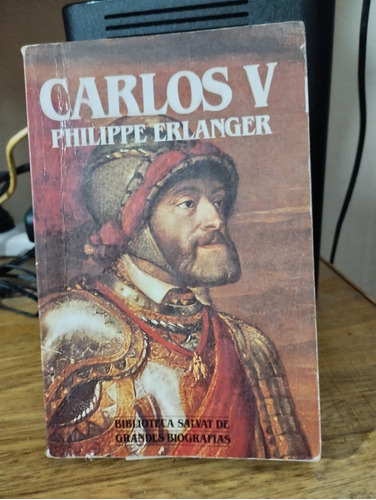 Carlos V - Philippe Erlanger - Biografias Salvat