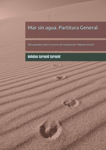 Mar Sin Agua. Partitura General: Obra Ganadora Del I C 71cac