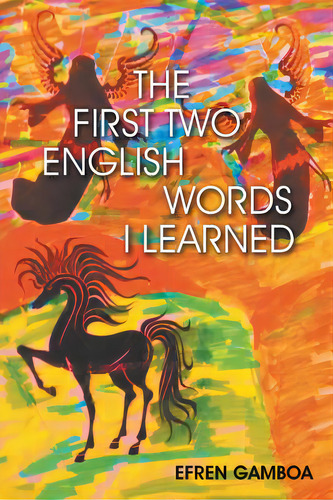The First Two English Words I Learned, De Gamboa, Efren. Editorial Litfire Pub Llc, Tapa Blanda En Inglés