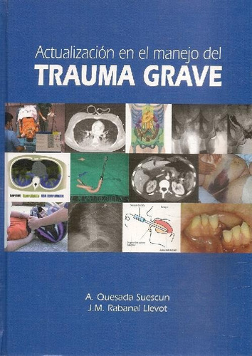 Libro Actualización En El Manejo Del Trauma Grave De A Quesa