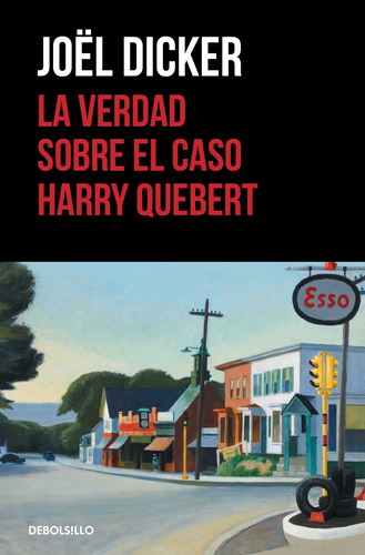 La verdad sobre el caso Harry Quebert ( Marcus Goldman 1 ), de Dicker, Joël. Serie Contemporánea Editorial Debolsillo, tapa blanda en español, 2015