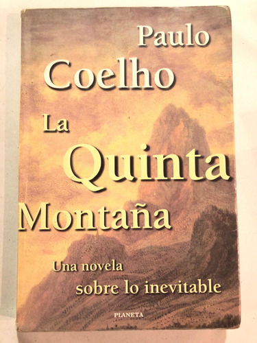 Paulo Coelho. = La Quinta Montaña. Planeta 