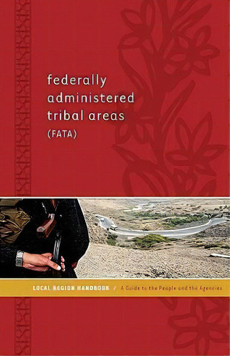 Federally Administered Tribal Areas (fata) Local Region Handbook, De Nick Dowling. Editorial Ids International, Tapa Blanda En Inglés