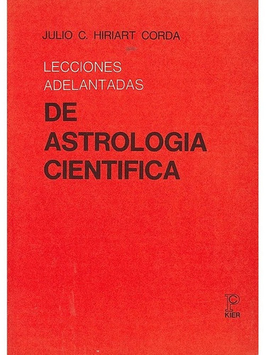 Lecciones Adelantadas De Astrología Científica Julio Hiriart