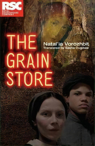 The Grain Store, De Natal'ya Vorozhbit. Editorial Nick Hern Books, Tapa Blanda En Inglés