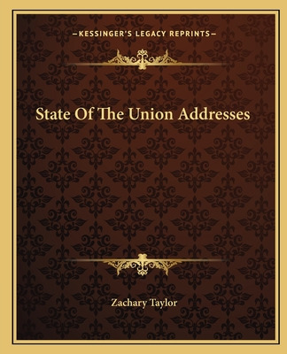 Libro State Of The Union Addresses - Taylor, Zachary