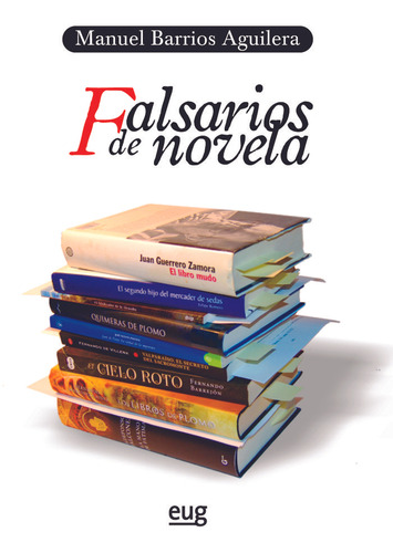 Libro Falsarios De Novela - Barrios Aguilera, Manuel