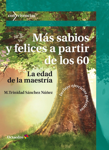 Libro Mas Sabios Y Felices A Partir De Los 60 - Sanchez N...