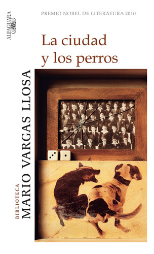 La ciudad y los perros, de Vargas Llosa, Mario. Serie Biblioteca Vargas Llosa Editorial Alfaguara, tapa blanda en español, 2005