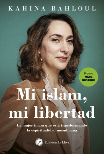 Mi Islam, Mi Libertad - Kahina Bahloul - La Llave - #p