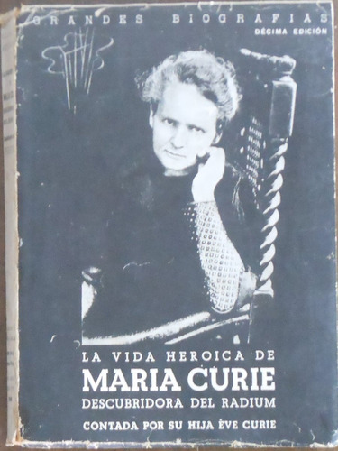 La Vida Heroica De Maria Curie Contada Por Su Hija Eva Curie