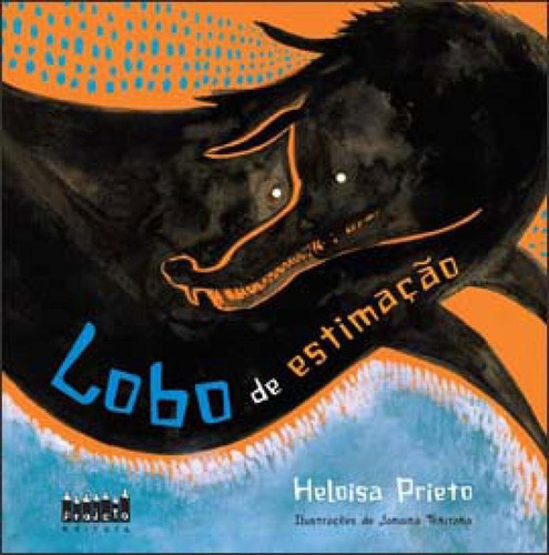 Lobo De Estimaçao, De Heloisa Prieto. Editora Projeto Em Português