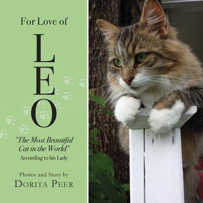 Libro For Love Of Leo : The Most Beautiful Cat In The Wor...